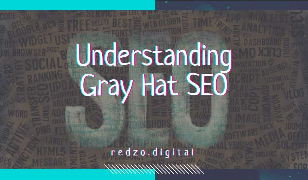 Understanding gray hat seo - redzo. Digital
