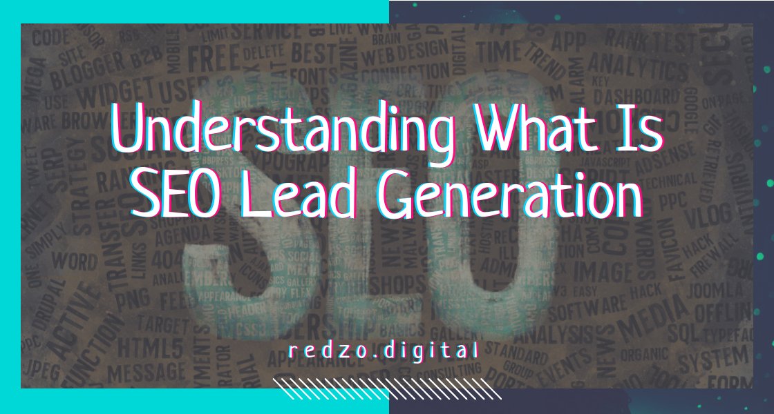 Understanding the essentials of seo for lead generation.