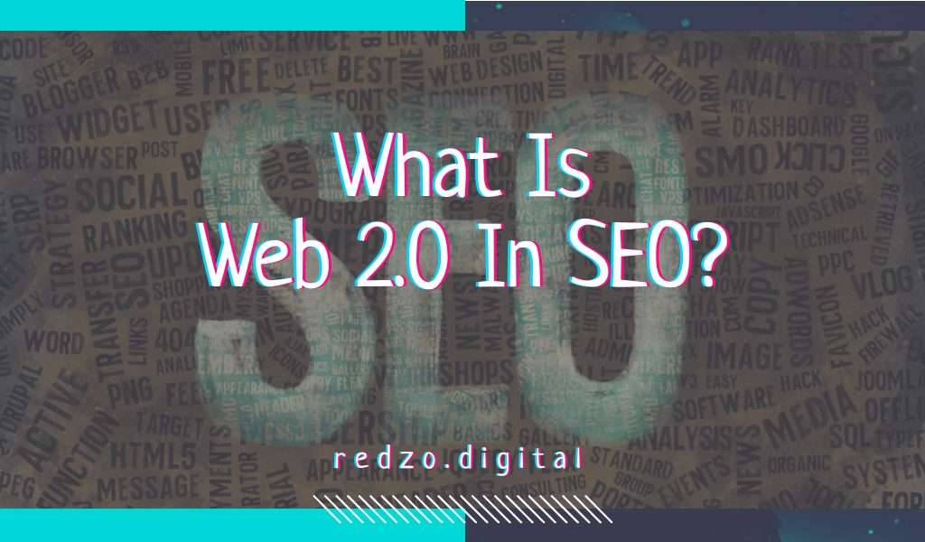 What is web 2. 0 in seo? - redzo. Digital
